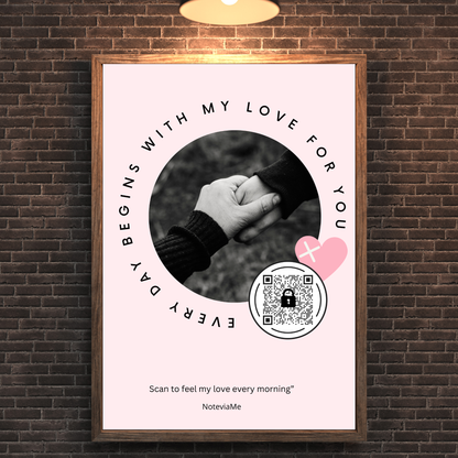 Every Day Begins with My Love – Romantic QR Poster | NoteviaMe