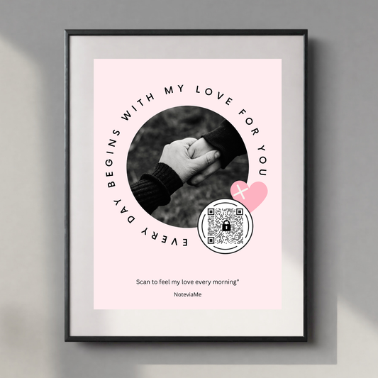 Every Day Begins with My Love – Romantic QR Poster | NoteviaMe