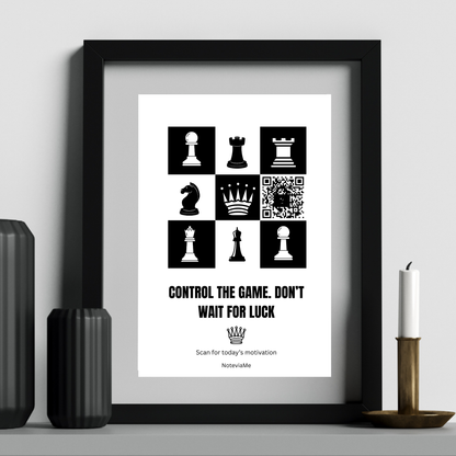 Motivational Chess Poster – "Control The Game, Don’t Wait For Luck" | QR Code Daily Inspiration