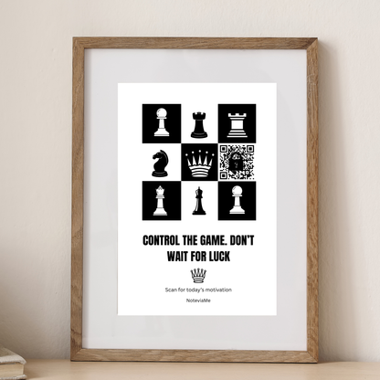 Motivational Chess Poster – "Control The Game, Don’t Wait For Luck" | QR Code Daily Inspiration